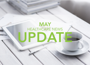 May HealthCare News Update